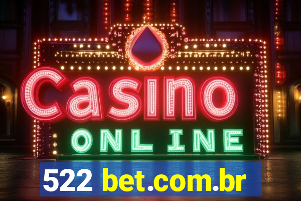 522 bet.com.br